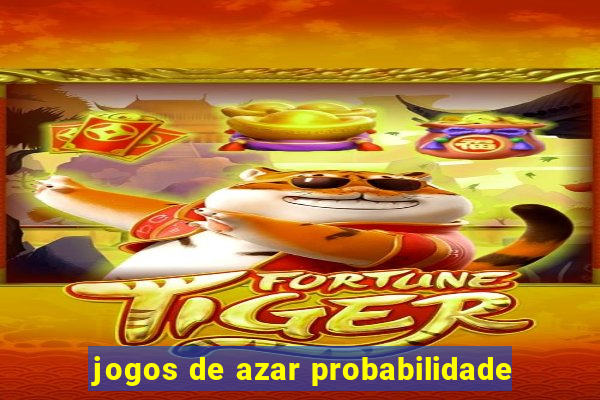 jogos de azar probabilidade